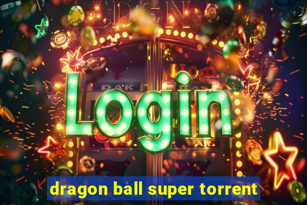 dragon ball super torrent